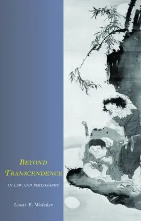 Wolcher |  Beyond Transcendence in Law and Philosophy | Buch |  Sack Fachmedien