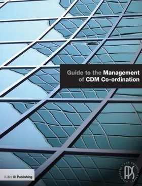 Association for Project Safety |  Guide to the Management of CDM Co-ordination | Buch |  Sack Fachmedien