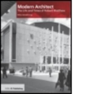 Glendinning | Modern Architect: the Life and Times of Robert Matthew | Buch | 978-1-85946-283-6 | sack.de