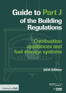 Gastec at CRE Ltd |  Guide to Part J of the Building Regulations | Buch |  Sack Fachmedien