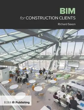 Saxon |  BIM for Construction Clients | Buch |  Sack Fachmedien