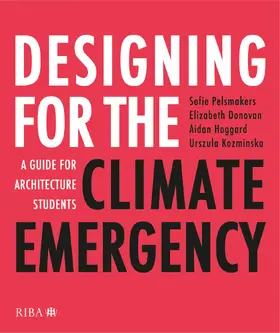 Pelsmakers / Hoggard / Kozminska |  Designing for the Climate Emergency | Buch |  Sack Fachmedien
