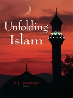 Stewart |  Unfolding Islam | eBook | Sack Fachmedien