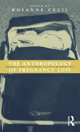Cecil |  Anthropology of Pregnancy Loss | Buch |  Sack Fachmedien