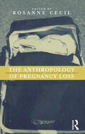 Cecil |  Anthropology of Pregnancy Loss | Buch |  Sack Fachmedien