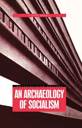 Buchli |  An Archaeology of Socialism | Buch |  Sack Fachmedien