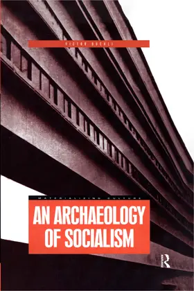 Buchli |  An Archaeology of Socialism | Buch |  Sack Fachmedien