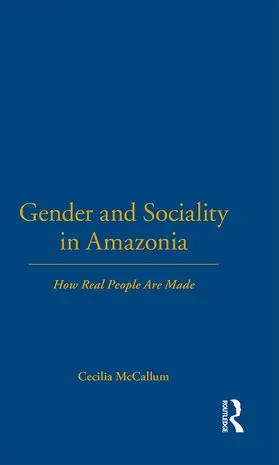 McCallum |  Gender and Sociality in Amazonia | Buch |  Sack Fachmedien