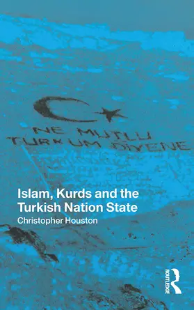 Houston |  Islam, Kurds and the Turkish Nation State | Buch |  Sack Fachmedien