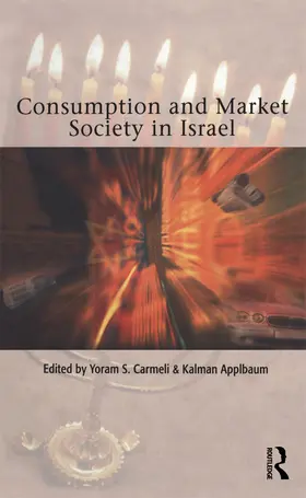 Applbaum / Carmeli | Consumption and Market Society in Israel | Buch | 978-1-85973-684-5 | sack.de