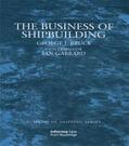 Bruce / Garrard |  The Business of Shipbuilding | Buch |  Sack Fachmedien