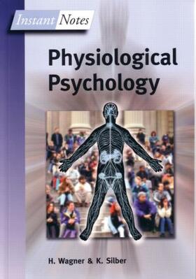 Wagner / Silber |  BIOS Instant Notes in Physiological Psychology | Buch |  Sack Fachmedien