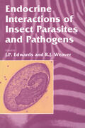 Edwards / Weaver |  Endocrine Interactions of Insect Parasites and Pathogens | Buch |  Sack Fachmedien