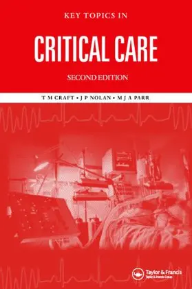 Craft / Parr / Nolan | Key Topics in Critical Care, Second Edition | Buch | 978-1-85996-229-9 | www.sack.de