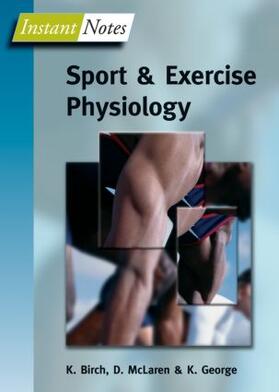 Birch / George / McLaren |  BIOS Instant Notes in Sport and Exercise Physiology | Buch |  Sack Fachmedien