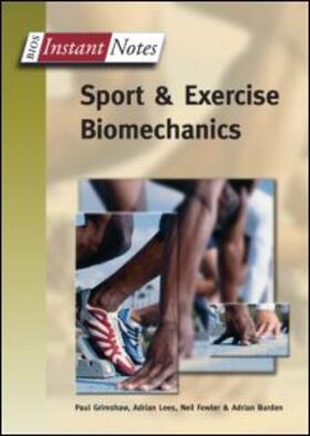 Grimshaw / Lees / Fowler |  BIOS Instant Notes in Sport and Exercise Biomechanics | Buch |  Sack Fachmedien