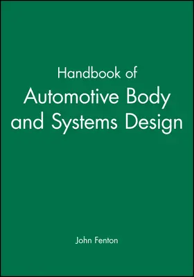Fenton |  Handbook of Automotive Body and Systems Design | Buch |  Sack Fachmedien