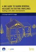 Scivyer |  A BRE Guide to Radon Remedial Measures in Existing Dwellings: Dwellings with Cellars and Basements (BR 343) | Buch |  Sack Fachmedien