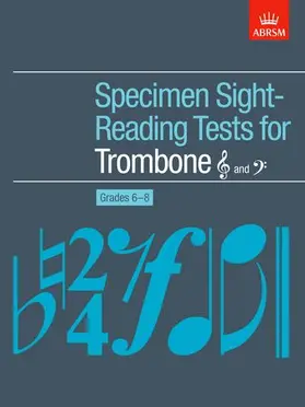 ABRSM |  Specimen Sight-Reading Tests for Trombone Treble and Bass Clefs and Bass Trombone,  Grades 6-8 | Sonstiges |  Sack Fachmedien
