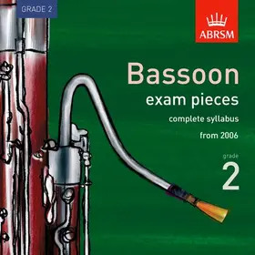 ABRSM |  Complete Bassoon Exam Recordings, from 2006, Grade 2 | Sonstiges |  Sack Fachmedien