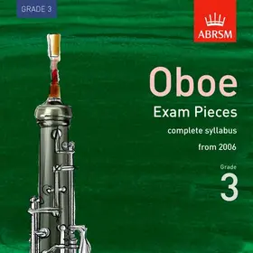 ABRSM |  Complete Oboe Exam Recordings, from 2006, Grade 3 | Sonstiges |  Sack Fachmedien