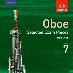 ABRSM |  Selected Oboe Exam Recordings, from 2006, Grade 7 | Sonstiges |  Sack Fachmedien