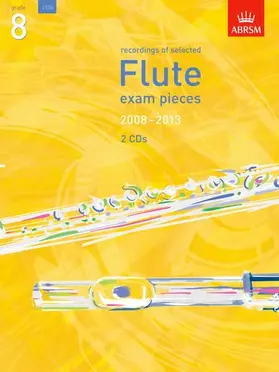 ABRSM |  Selected Flute Exam Recordings, 2008-2013, Grade 8 | Sonstiges |  Sack Fachmedien