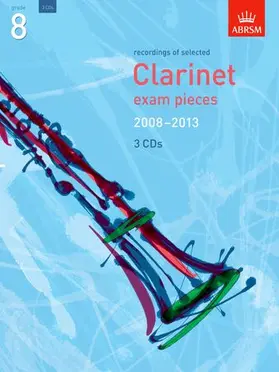 ABRSM |  Selected Clarinet Exam Recordings, 2008-2013, Grade 8 | Sonstiges |  Sack Fachmedien