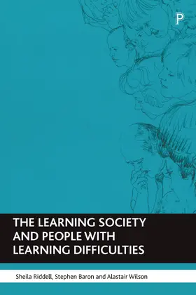 Riddell / Baron / Wilson |  The Learning Society and people with learning difficulties | Buch |  Sack Fachmedien