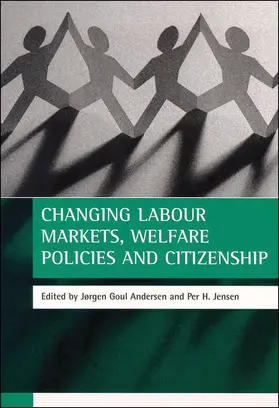 Goul Andersen / Jensen |  Changing Labour Markets, Welfare Policies and Citizenship | Buch |  Sack Fachmedien