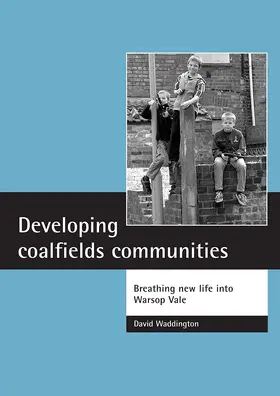 Waddington |  Developing Coalfields Communities | Buch |  Sack Fachmedien