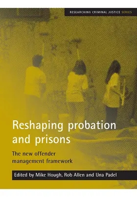 Hough / Allen / Padel |  Reshaping probation and prisons | Buch |  Sack Fachmedien