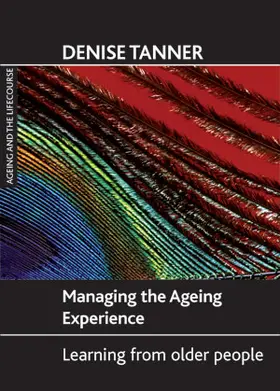 Tanner |  Managing the ageing experience | Buch |  Sack Fachmedien