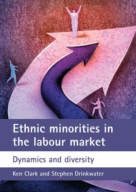 Clark / Drinkwater | Ethnic minorities in the labour market | Buch | 978-1-86134-959-0 | www.sack.de