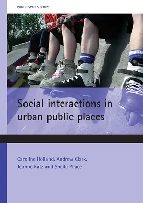 Holland / Clark / Katz |  Social interactions in urban public places | Buch |  Sack Fachmedien