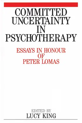 King |  Committed Uncertainty in Psychotherapy | Buch |  Sack Fachmedien