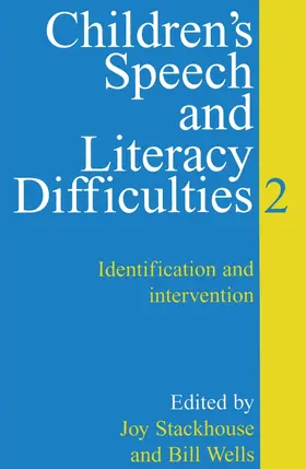 Stackhouse / Wells |  Children's Speech and Literacy Difficulties | Buch |  Sack Fachmedien