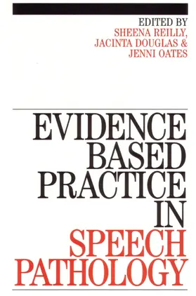 Reilly / Oates |  Evidence-Based Practice in Speech Pathology | Buch |  Sack Fachmedien