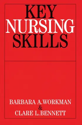 Workman / Bennet |  Key Nursing Skills | Buch |  Sack Fachmedien