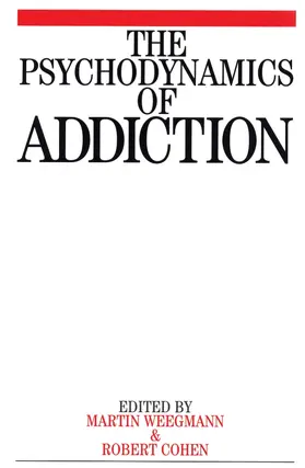Weegmann / Cohen | Psychodynamics of Addiction | Buch | 978-1-86156-335-4 | www.sack.de