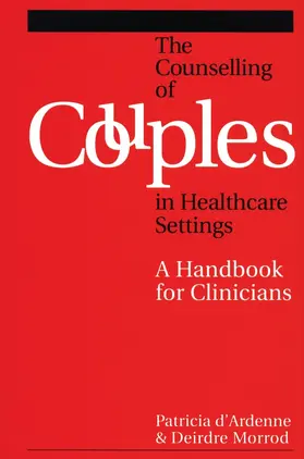 d'Ardenne / Morrod |  The Counselling of Couples in Healthcare Settings | Buch |  Sack Fachmedien