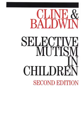 Cline / Baldwin |  Selective Mutism in Children 2e | Buch |  Sack Fachmedien