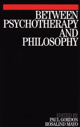Gordon / Mayo |  Between Psychotherapy and Philosophy | Buch |  Sack Fachmedien