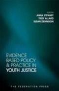 Stewart / Allard / Dennison |  Evidence Based Policy and Practice in Youth Justice | Buch |  Sack Fachmedien