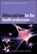 Kerridge / Lowe / Stewart |  Ethics and Law for the Health Professions | Buch |  Sack Fachmedien