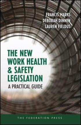 Marks / Dinnen / Fieldus | The New Work Health and Safety Legislation | Buch | 978-1-86287-914-0 | sack.de