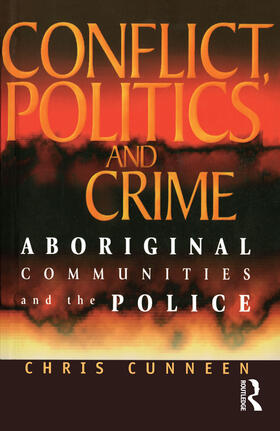 Cunneen | Conflict, Politics and Crime | Buch | 978-1-86448-719-0 | sack.de