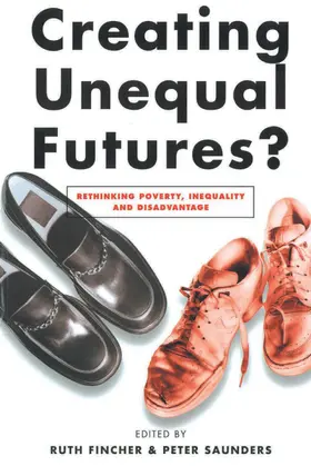 Saunders |  Creating Unequal Futures? | Buch |  Sack Fachmedien