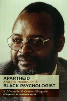 Manganyi |  Apartheid and the Making of a Black Psychologist | eBook | Sack Fachmedien