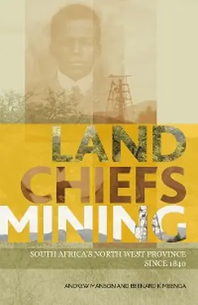 Manson / Mbenga |  Land, Chiefs, Mining | eBook | Sack Fachmedien